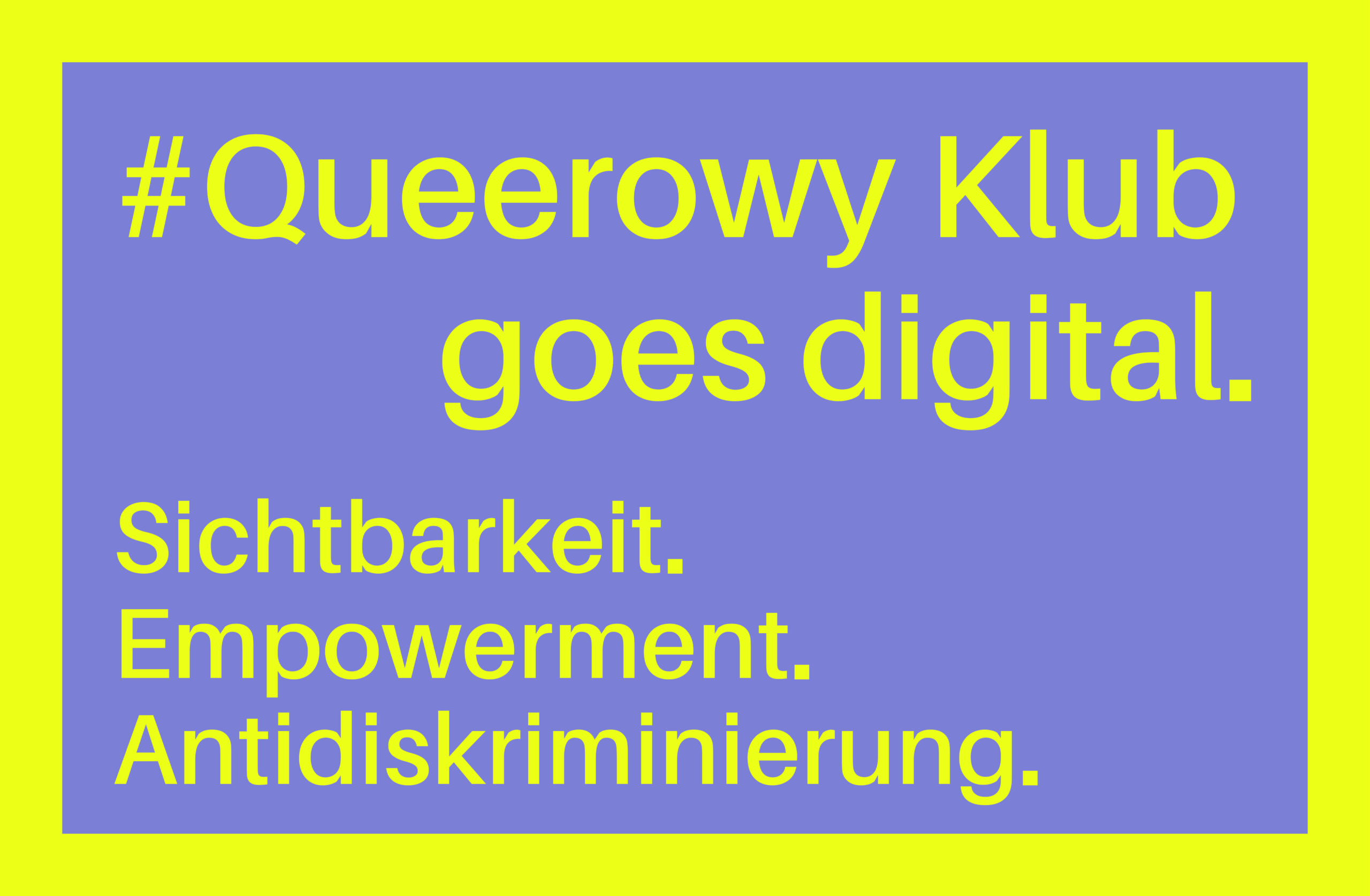#Queerowy Klub goes digital – Widoczność. Empowerment. Antydyskryminacja.